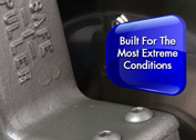 Built for the most extreme conditions